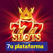 7u plataforma